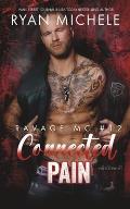 Connected in Pain (Ravage MC #12): A Motorcycle Club Romance (Rebellion #1)