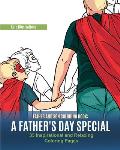 Father and Son Coloring Book: A Father's Day Special. 35 Inspirational and Relaxing Coloring Pages