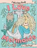 I Love Mermaids Coloring Book