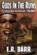 Gods in the Ruins: A Vatican Archives Thriller