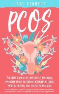 Pcos: The New Science of Completely Reversing Symptoms