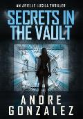Secrets in the Vault (An Arielle Lucila Thriller)