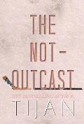 The Not-Outcast (Hardcover Edition)