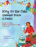 Icing on the Cake - English Food Idioms (Spanish-English): Glaseado Sobre El Pastel - Modismos con Alimentos en Ingl?s (Espa?ol - Ingl?s)