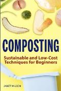 Composting: Sustainable and Low-Cost Techniques for Beginners