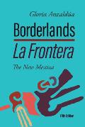 Borderlands La Frontera The New Mestiza 5th Edition