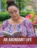 An Abundant Life: The Trilogy