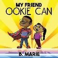 My Friend Ookie Can
