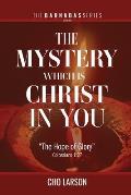The Mystery Which Is Christ in You: The Hope of Glory (Colossians 1:27)