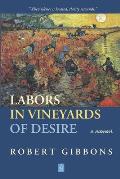 Labors In Vineyards Of Desire: A memoir