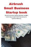 Airbrush Small Business Startup book