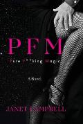 Pfm: Pure F**king Magic: A Novel