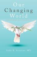 Our Changing World: Understanding and Coping with It