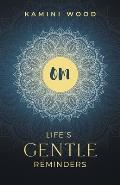 Om: Life's Gentle Reminders