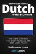 2000 Most Common Dutch Words in Context Get Fluent & Increase Your Dutch Vocabulary with 2000 Dutch Phrases