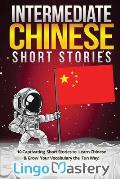 Intermediate Chinese Short Stories 10 Captivating Short Stories to Learn Chinese & Grow Your Vocabulary the Fun Way
