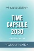 Time Capsule 2030: Your 2030 Life and Goals