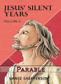 Jesus' Silent Years Volume 2: Parable