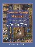 Cousin Camp Manual: Wisdom Workouts to Strengthen Family Ties