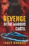 Revenge of the Marquis Cartel