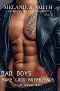 Bad Boys Don't Make Good Boyfriends: A Life Lessons Novel