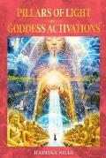 Pillars of Light: Stories of Goddess Activations