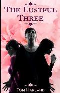 The Lustful Three