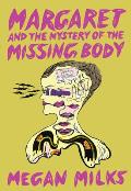 Margaret & the Mystery of the Missing Body