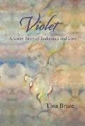 Violet: A Gritty Story of Endurance and Love