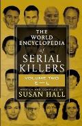 The World Encyclopedia Of Serial Killers: Volume Two E-L