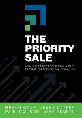 The Priority Sale: How to Connect Your Real Impact to Your Prospects' Top Priorities