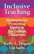 Inclusive Teaching Strategies for Promoting Equity in the College Classroom
