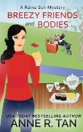 Breezy Friends and Bodies: A Raina Sun Mystery: A Chinese Cozy Mystery