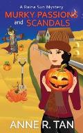 Murky Passions and Scandals: A Raina Sun Mystery: A Chinese Cozy Mystery