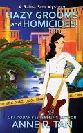 Hazy Grooms and Homicides: A Raina Sun Mystery: A Chinese Cozy Mystery