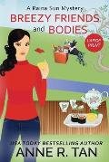 Breezy Friends and Bodies: A Raina Sun Mystery (Large Print Edition): A Chinese Cozy Mystery