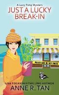 Just A Lucky Break-In: A Chinese Cozy Mystery