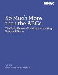 So Much More Than the ABCs: The Early Phases of Reading and Writing, Revised Edition
