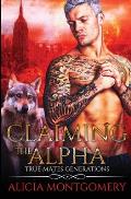Claiming the Alpha: True Mates Generations Book 2