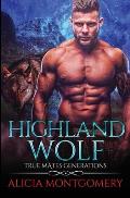 Highland Wolf: True Mates Generations Book 5