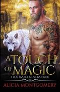 A Touch of Magic: True Mates Generations Book 8