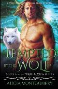 Tempted by the Wolf: A Werewolf Shifter Paranormal Romance