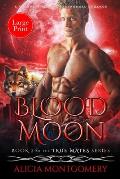 Blood Moon (Large Print): A Werewolf Shifter Paranormal Romance