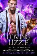Loving Lizzie: Lone Wolf Generations Book 1