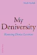 My Deniversity: Knowing Denise Levertov