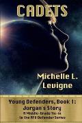 Cadets. Young Defenders Book 1: Jorgan's Story