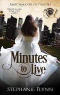 Minutes to Live: A Protector Romantic Suspense with TIme Travel
