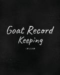 Goat Record Keeping Log Book: Farm Management Log Book 4-H and FFA Projects Beef Calving Book Breeder Owner Goat Index Business Accountability Raisi