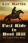 Fast Ride to Boot Hill: The Legend of Ben Hawks
