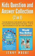 Kids Question and Answer Collection (2 in 1): Tough Riddles for Smart Kids + Would You Rather Game Book for Kids - The #1 Entertainment Box Set for Ch